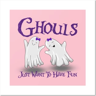 Ghouls Just Want to Have Fun Posters and Art